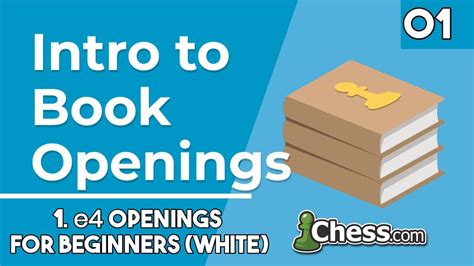 1. e4 Openings for Beginners (White) .
